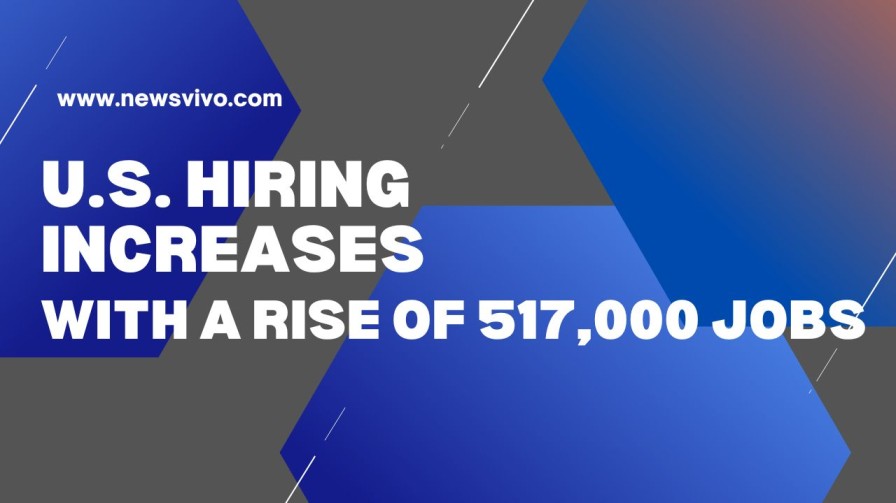 U.S. Hiring Increases